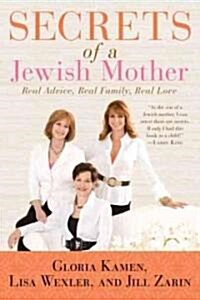 Secrets of a Jewish Mother: Real Advice, Real Family, Real Love (Paperback)