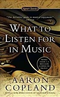 What to Listen for in Music (Mass Market Paperback, Reissue)