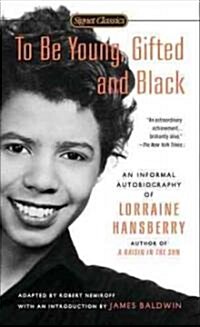 To Be Young, Gifted and Black (Mass Market Paperback, Reissue)