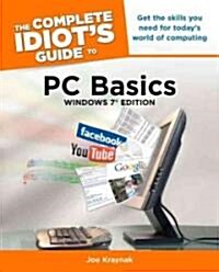 The Complete Idiots Guide to PC Basics, Windows 7 Edition (Paperback)