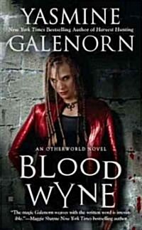 Blood Wyne: An Otherworld Novel (Mass Market Paperback)
