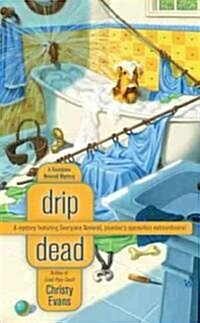 Drip Dead: A Georgiana Neverall Mystery (Mass Market Paperback)