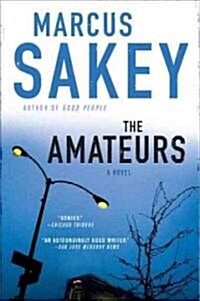 The Amateurs: A Thriller (Paperback)