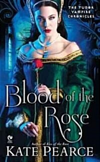 Blood of the Rose (Mass Market Paperback, Reprint)