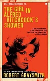 The Girl in Alfred Hitchcocks Shower (Mass Market Paperback)