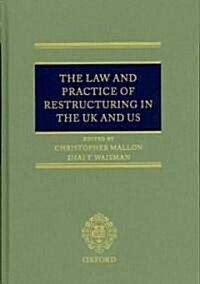 The Law and Practice of Restructuring in the UK and US (Hardcover)