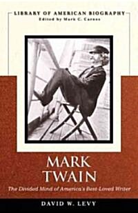 Mark Twain: The Divided Mind of Americas Best-Loved Writer (Paperback)