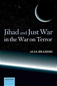 Jihad and Just War in the War on Terror (Hardcover)