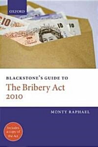 Blackstones Guide to the Bribery Act 2010 (Paperback)