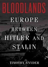 Bloodlands: Europe Between Hitler and Stalin (Audio CD)