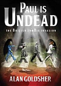 Paul Is Undead: The British Zombie Invasion (MP3 CD)