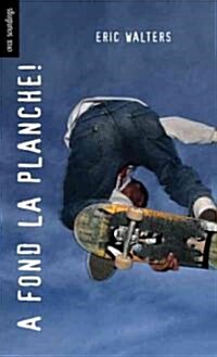 A Fond La Planche! (Paperback)