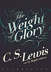 The Weight of Glory and Other Addresses (MP3 CD)