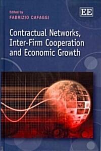 Contractual Networks, Inter-Firm Cooperation and Economic Growth (Hardcover)