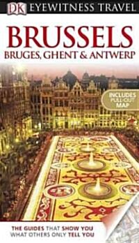 DK Eyewitness Travel Brussels, Bruges, Ghent & Antwerp (Paperback, Map, RE)
