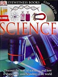 DK Eyewitness Books: Science: Discover the Story of Science and How It Shaped Our Understanding of the World [With CDROM] (Hardcover)