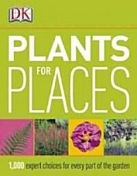 Plants for Places (Paperback, Reprint)