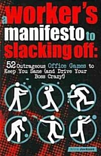 A Workers Manifesto to Slacking Off (Paperback, LTF)