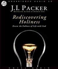 Rediscovering Holiness: Know the Fullness of Life with God (Audio CD)