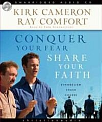 Conquer Your Fear, Share Your Faith: Evangelism Crash Course (Audio CD)