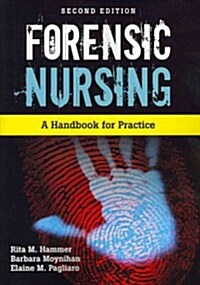 Forensic Nursing: A Handbook for Practice (Paperback, 2, Revised)