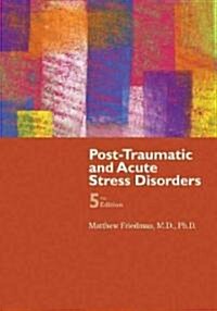 Posttraumatic and Acute Stress Disorders (Paperback, 5th)