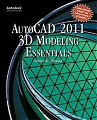 AutoCAD(R) 2011 3D Modeling Essentials (Paperback)