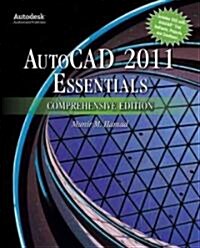 Autocad(r) 2011 Essentials Comprehensive Edition (Paperback, Comprehensive)