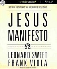 Jesus Manifesto: Its Time to Restore the Supremacy of Jesus Christ (Audio CD)