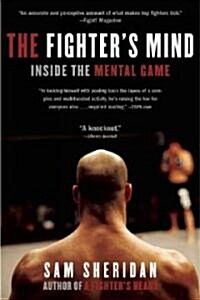 The Fighters Mind: Inside the Mental Game (Paperback)