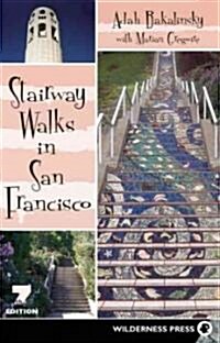 Stairway Walks in San Francisco (Paperback, 7th, Revised, Expanded)