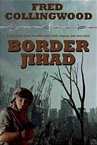 Border Jihad (Paperback, Original)