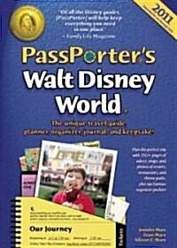 Passporters Walt Disney World 2011 (Paperback, 13th, Spiral)