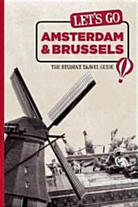 Lets Go Amsterdam & Brussels: The Student Travel Guide (Paperback)