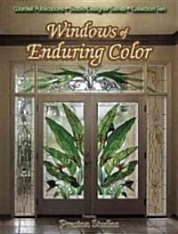 Windows of Enduring Color: Featuring Preston Studios (Paperback)