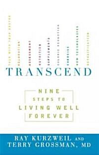 Transcend: Nine Steps to Living Well Forever (Paperback)