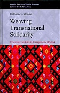 Weaving Transnational Solidarity: From the Catskills to Chiapas and Beyond (Hardcover)