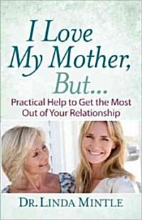I Love My Mother, But... (Paperback)