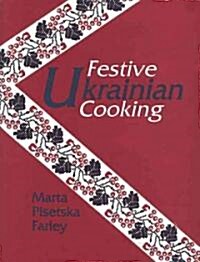 Festive Ukrainian Cooking (Hardcover)