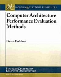 Computer Architecture Performance Evaluation Methods (Paperback)
