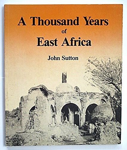 A Thousand Years of East Africa (Paperback)