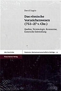 Das Romische Vorzeichenwesen (753-27 V. Chr.): Quellen, Terminologie, Kommentar, Historische Entwicklung (Hardcover)