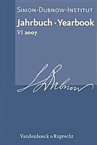 Jahrbuch Des Simon-Dubnow-Instituts/Simon Dubnow Institute Yearbook, Volume 6: Schwerpunkt/Special Issue: Early Modern Culture and Haskalah (Hardcover)