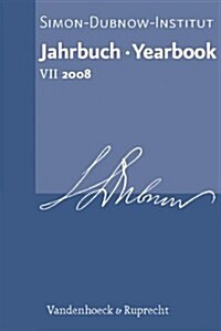 Jahrbuch Des Simon-Dubnow-Instituts/Simon Dubnow Institute Yearbook VII (Hardcover, 2008)