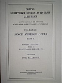 Ambrosius. Opera: Epistulae Et Acta. Tom. I: Epistularum Libri I-VI (Paperback)
