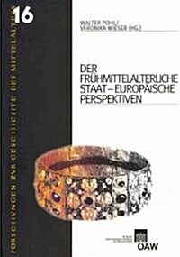 Der Fruhmittelalterliche Staat - Europaische Perspektiven (Paperback)