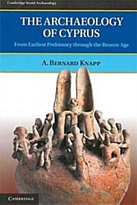 The Archaeology of Cyprus (Paperback)