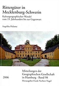 Ritterguter in Mecklenburg-Schwerin: Kulturgeographischer Wandel Vom 19. Jahrhundert Bis Zur Gegenwart (Paperback)