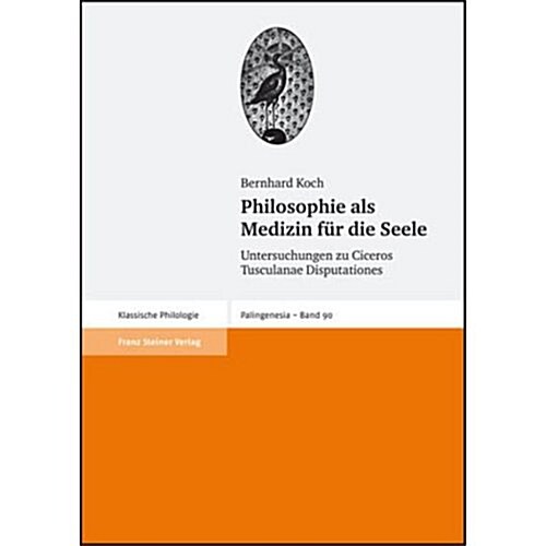 Philosophie Als Medizin Fur Die Seele / Philosophy As Medicine for the Soul (Hardcover)