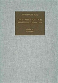 The German Political Broadsheet 1600-1700: Volume 10: 1671-1682 (Hardcover)